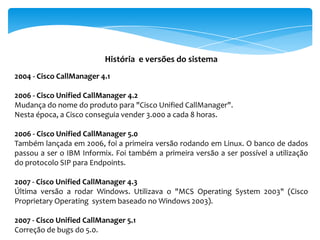Cisco Call Manager - Ambiente e Topologias | PPTX