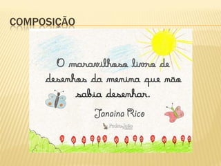COMPOSIÇÃO
 