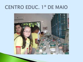 CENTRO EDUCACIONAL 1º DE MAIO