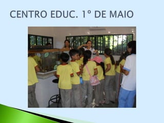 CENTRO EDUCACIONAL 1º DE MAIO