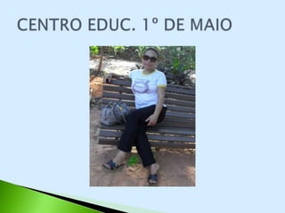 CENTRO EDUCACIONAL 1º DE MAIO