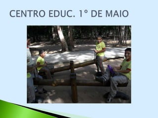 CENTRO EDUCACIONAL 1º DE MAIO