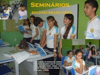 Seminários
   REGIÕES BRASILEIRAS
 