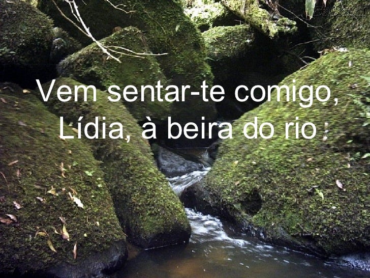 Vem Sentar Te Comigo Lídia à Beira Do Rio Analise