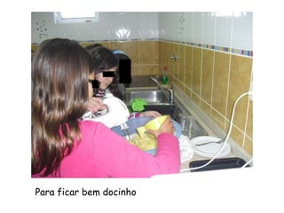 Para ficar bem docinho
 