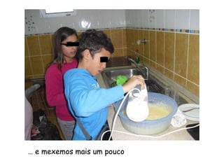 … e mexemos mais um pouco
 