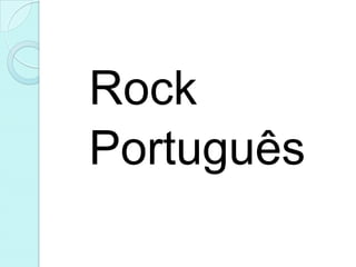 Rock
Português
 