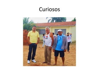 Curiosos
 
