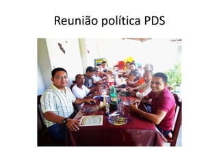 Reunião política PDS
 