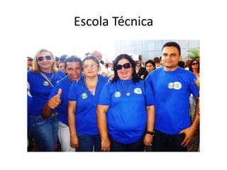 Escola Técnica
 