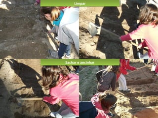 LimparLimpar
Sachar e ancinharSachar e ancinhar
 