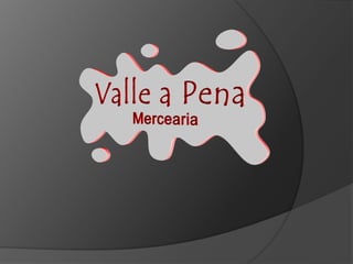 VALLE A PENA