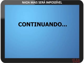 CONTINUANDO...
 