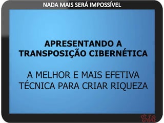 A MELHOR E MAIS EFETIVA
TÉCNICA PARA CRIAR RIQUEZA
 