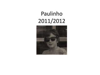 Paulinho
2011/2012
 