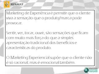 Marketing de Experiência - Renault / IZABEL HIAR