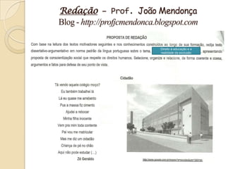 Redação – Prof. João Mendonça
Blog - http://profjcmendonca.blogspot.com

                             Direito à educação e a
                             realidade da exclusão
 
