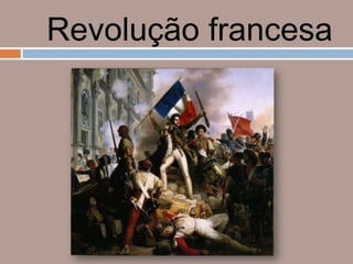 Revolução francesa
 