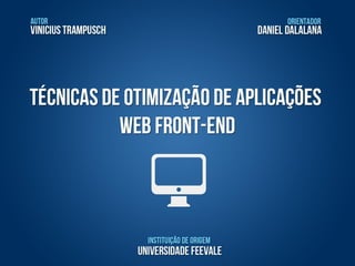 Técnicas de Otimização Web - Front-End