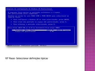 10º Passo –Seleccionar definições típicas
 