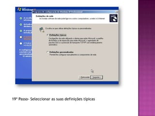 19º Passo- Seleccionar as suas definições típicas
 