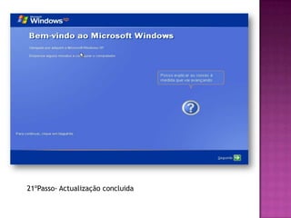 21ºPasso- Actualização concluida
 