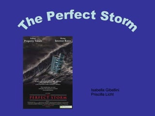 The Perfect Storm Isabella Gibellini Priscilla Licht  