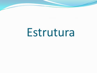 Estrutura