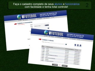 Plataforma de Gestão para as Escolas de Futebol.