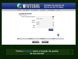 Plataforma de Gestão para as Escolas de Futebol.