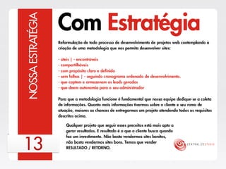 Centralize Studio - Estratégia 2013