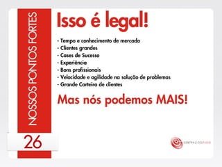 Centralize Studio - Estratégia 2013