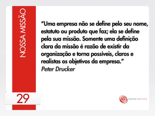 Centralize Studio - Estratégia 2013