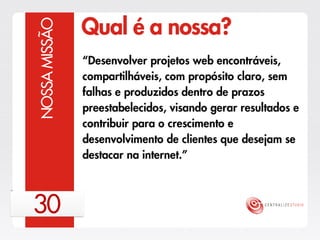 Centralize Studio - Estratégia 2013