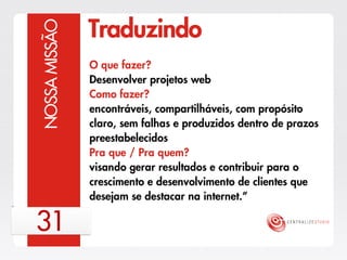 Centralize Studio - Estratégia 2013