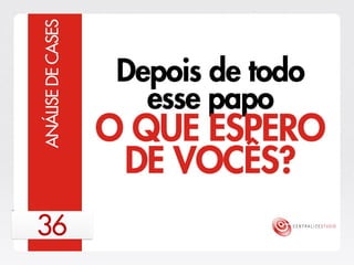 Centralize Studio - Estratégia 2013