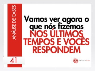 Centralize Studio - Estratégia 2013