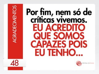 Centralize Studio - Estratégia 2013