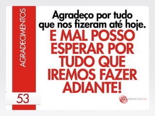 Centralize Studio - Estratégia 2013