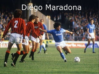 Diego Maradona
 
