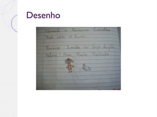 Desenho
 
