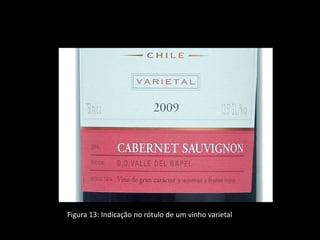 Figura 13: Indicação no rótulo de um vinho varietal
 
