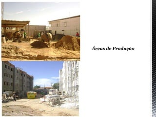 Áreas de Produção
 