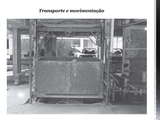 Transporte e movimentação
 