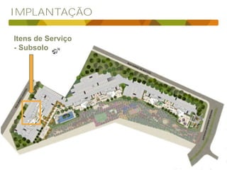 IMPLANTAÇÃO
Itens de Serviço
- Subsolo
 