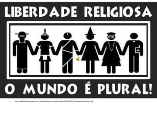 • http://www.dialogosdosul.org.br/websul/wp-content/uploads/2013/07/Diversidade-Religiosa.jpg
 