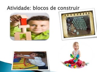 Atividade: blocos de construir

 