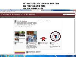 BLOG Criado em 16 de abril de 2011
387 POSTAGENS 2013
166.436 VISITANTES

 