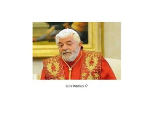 Luis Inacius I?

Luis Inacius I?

 