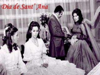 Dia de Sant’ Ana

 